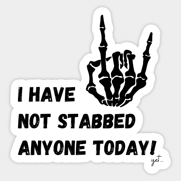 Hooray for No Stabbing People! Sticker by thedysfunctionalbutterfly